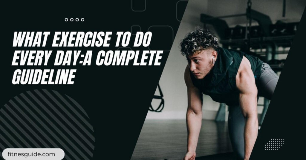 What Exercise to Do Every Day for Lasting Energy and Strengt